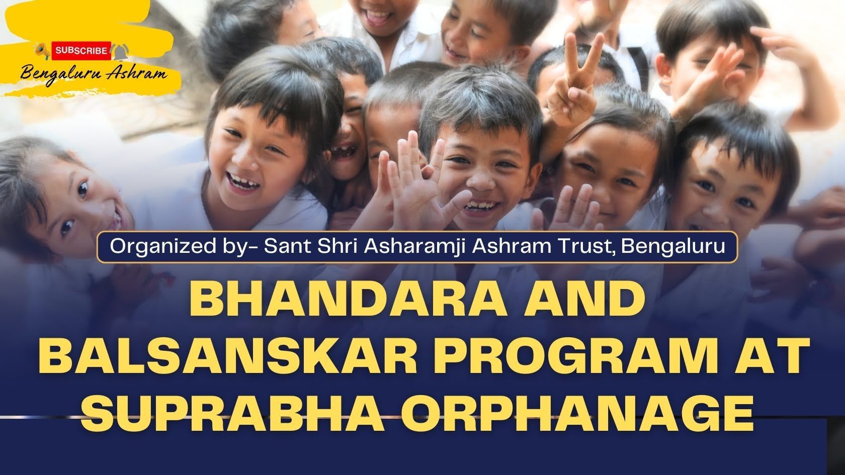 Discover the Impact of Suprabha Orphanage Bengaluru Initiative- Bhandara and Balsanskar Program.